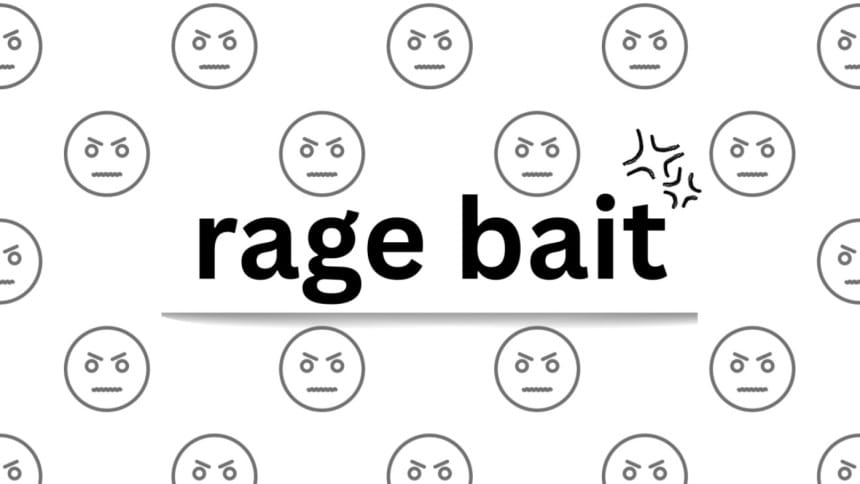 অক্সফোর্ড ডিকশনারির নতুন শব্দ হতে পারে রেইজ বেইট। ছবি: প্রতীকী